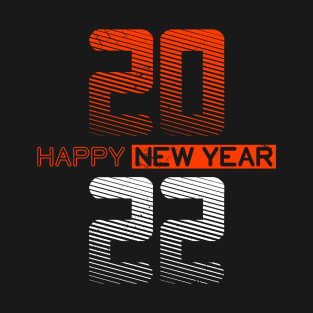 happy new year 2022 T-Shirt