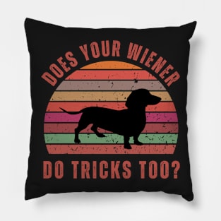 Does Your Wiener Do Tricks Too? Pillow