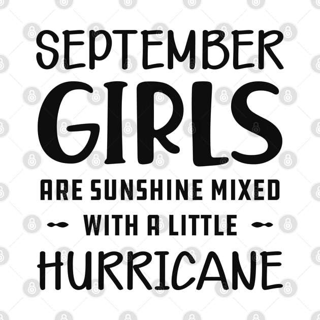 September Girl - September girls are sunshine mixed with a little hurricane by KC Happy Shop