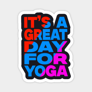 It's a great day for yoga Magnet