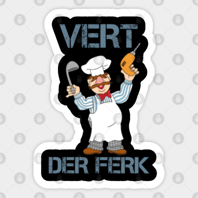 Vert Der Ferk Cook Chef - Vert Der Ferk Cook Swedish Chef - Sticker