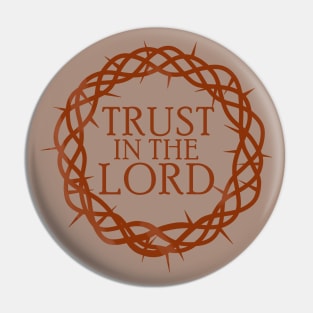 Trust in The Lord Pin