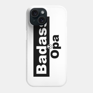 Badass Opa Phone Case