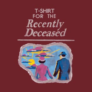 "Recently Diseased?" T-Shirt