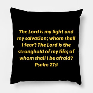 Bible Verse Psalm 27:1 Pillow