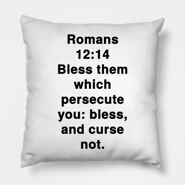 Romans 12:14 King James Version Bible Verse Typography Pillow by Holy Bible Verses