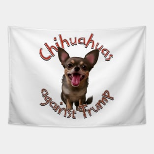 Chihuahuas against Trump Tapestry