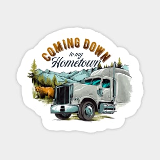 Big rig truck coming home Magnet