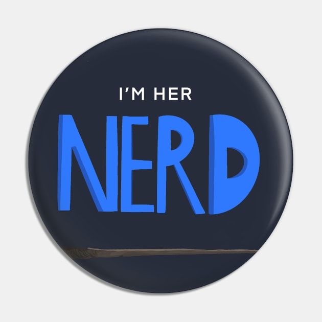 I'm Her Nerd - Wand Pin by The Nerd Couple