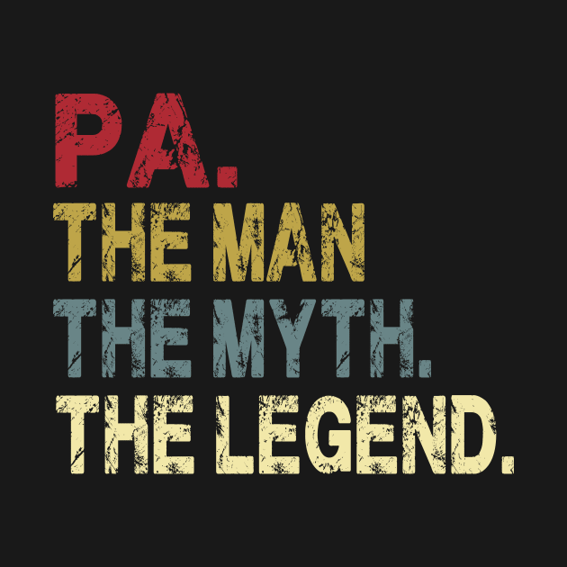 Pa - The Man - The Myth - The Legend Father's Day Gift Dad by David Darry