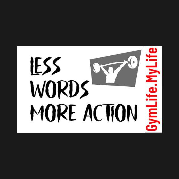 Workout Motivation | Less words more action by GymLife.MyLife