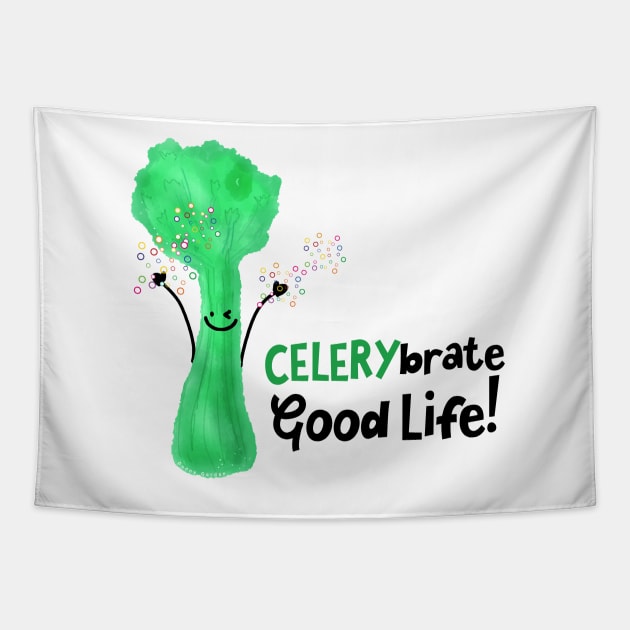 Celerybrate Good Life! Tapestry by punnygarden