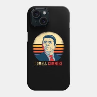 I smell Commies - Ronald Reagan Phone Case