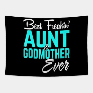 Best Freakin Aunt And Godmother Ever Funny Tapestry