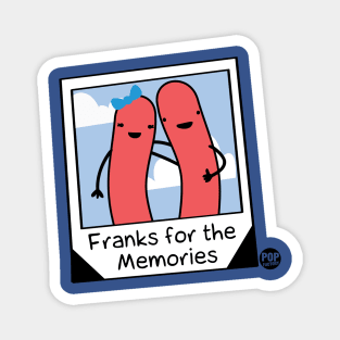 FRANKS FOR MEMORIES Magnet