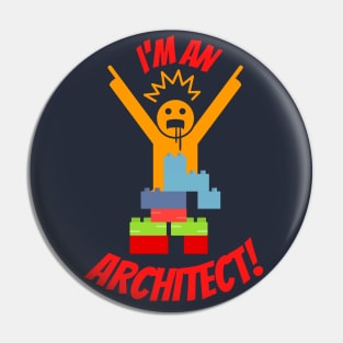 I'm an Architect - Funny Toy Bricks Kid Pin