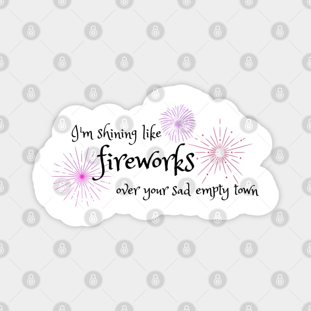 Shining Like Fireworks Over Your Sad Empty Town Taylor Swift Magnet by Mint-Rose