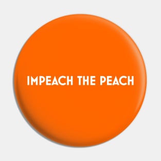 Impeach the Peach Pin