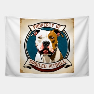 Property of a Spoiled Pitbull Tapestry