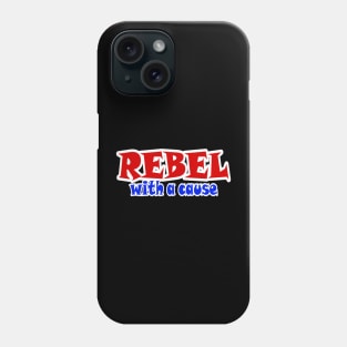 REBEL With A Cause - Back Phone Case