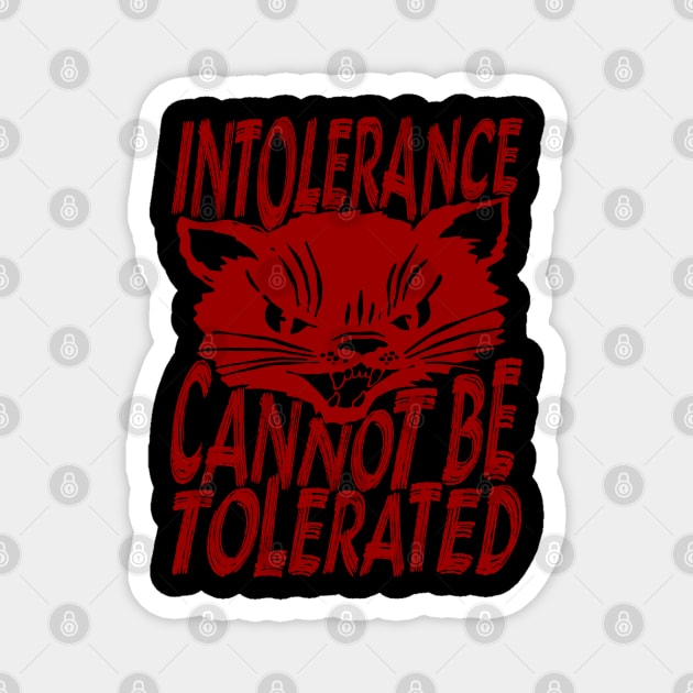 Intolerance Cannot Be Tolerated - Punk, Cat, Leftist, Antifascist, Antiracist Magnet by SpaceDogLaika