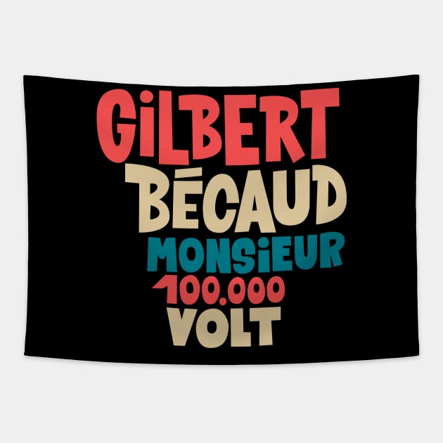 Gilbert Bécaud - Monsieur 100.000 Volt Tapestry by Boogosh