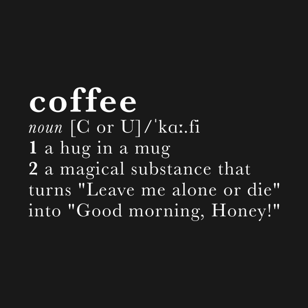 Coffee - dictionary definition by Creatobot