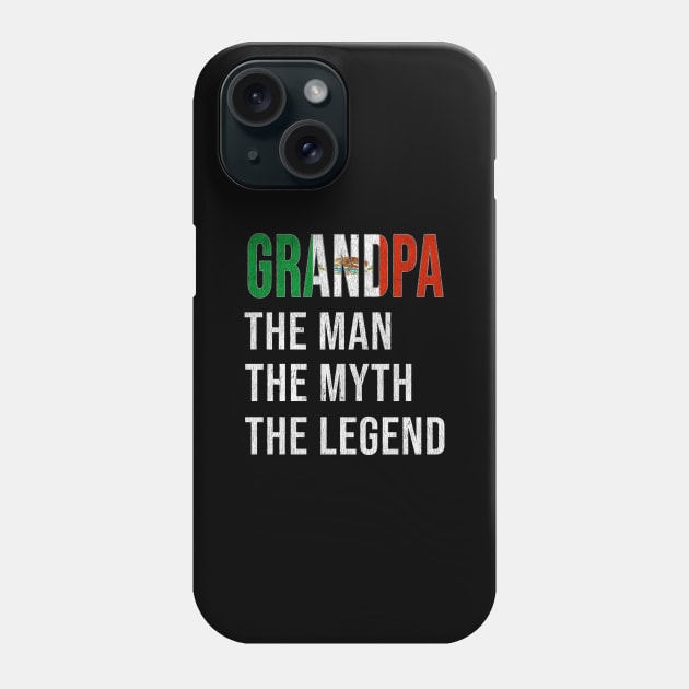 Grand Father Mexican Grandpa The Man The Myth The Legend - Gift for Mexican Dad With Roots From  Mexico Phone Case by Country Flags