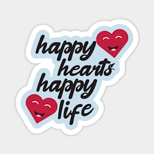 Happy hearts happy life Magnet