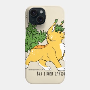 Don't Carrot All Phone Case