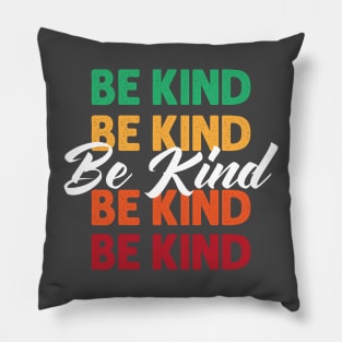 Be Kind, inspirational motivational quote design. Pillow