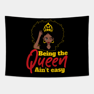 Being the Queen Ain't Easy Black Girl Gift Tapestry