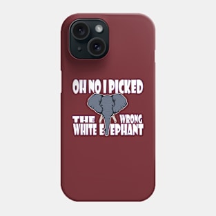 oh no i picked the wrong white elephant3 Phone Case