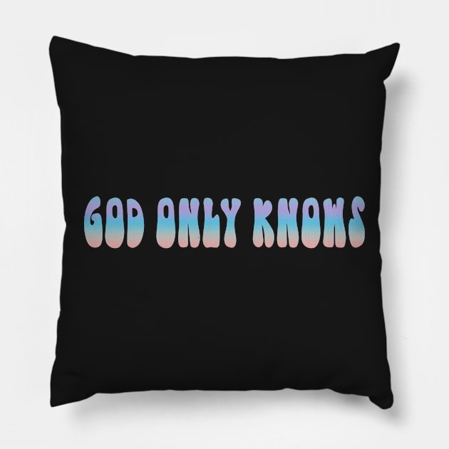 Copy of Copy of God Only Knows Rainbow Pillow by MMaeDesigns
