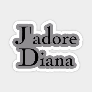 J'adore Diana Magnet