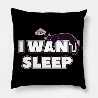 I WANT SLEEP Pillow