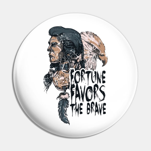 Fortune Favors The Brave Pin by Designious