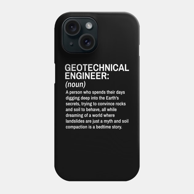 Geotechnical Engineer Funny Definition Engineer Definition / Definition of an Engineer Phone Case by Goodivational