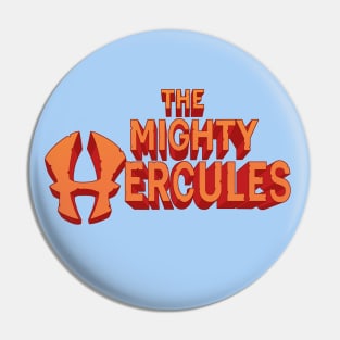 The Mighty Hercules title Pin