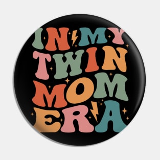 In My Twin Mom Era Pin