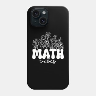 Math Vibes Team Stem Math  Teacher Mathematics Club Phone Case