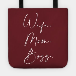 Wife, Mom, Boss. Tote