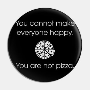 You are not pizza. Pin