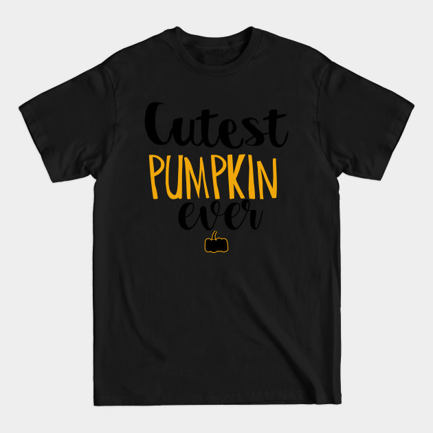 Disover Cutest Pumpkin Ever - Cutest Pumpkin Ever - T-Shirt