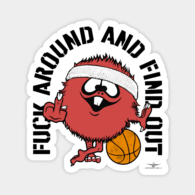 FUCK AROUND AND FIND OUT, PORTLAND Magnet by unsportsmanlikeconductco