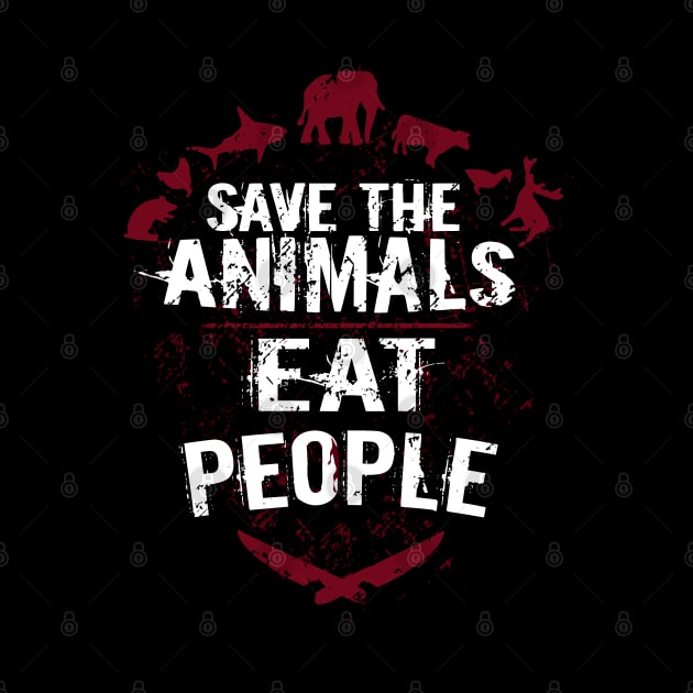 Save The Animals Eat People by FandomizedRose