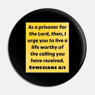 Bible Verse Ephesians 4:1 Pin