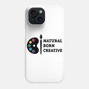 Natural Born Creative Phone Case