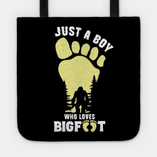 Just a Boy Who Loves Bigfoot Tote