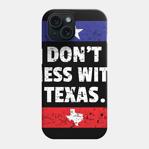 Funny Don't Mess With Texas Texan Pride Lone Star State Design Gift Idea Phone Case by c1337s